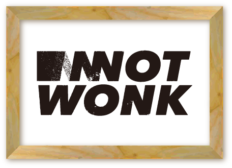 NOT WONK