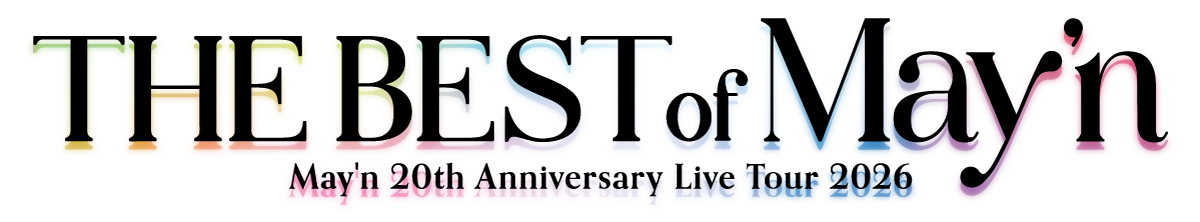 Live Tour 2026「THE BEST of May’n」
