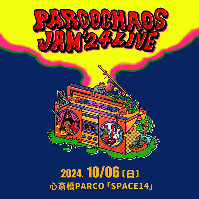 PARCO CHAOS JAM'24 LIVE